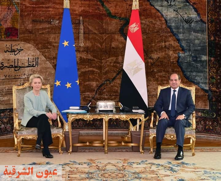 السيسي يناقش مع رئيسة المفوضية الأوروبية  مستجدات التصعيد في غزة 